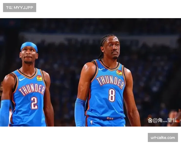 雷霆亚历山大一周后复查，杰伦·威廉姆斯还需休战至少两周